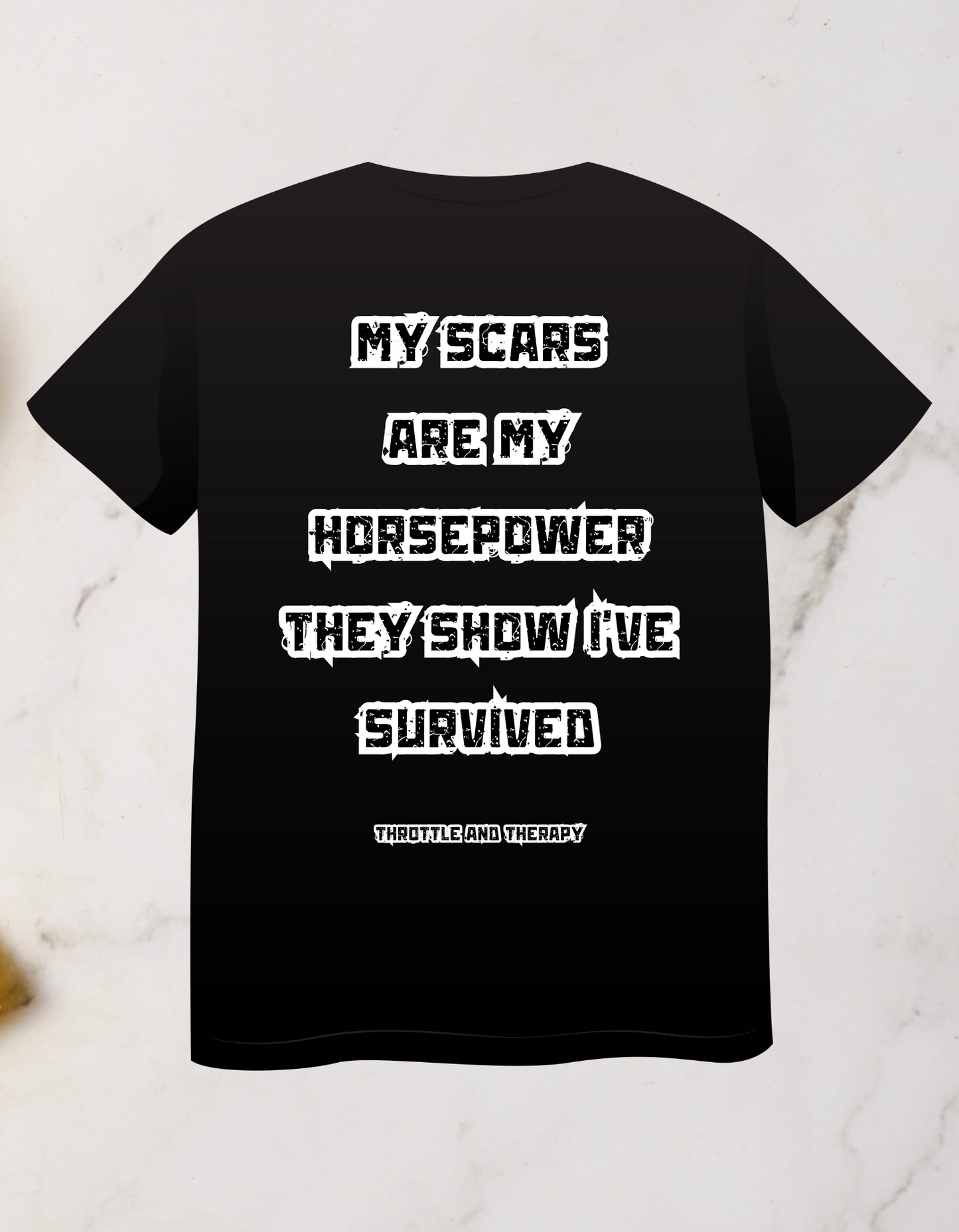 My Scars Are My Power - Shirt